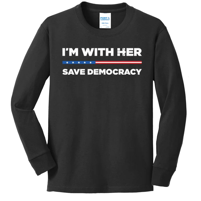 Im With Her Save Democracy 2024 President Kids Long Sleeve Shirt