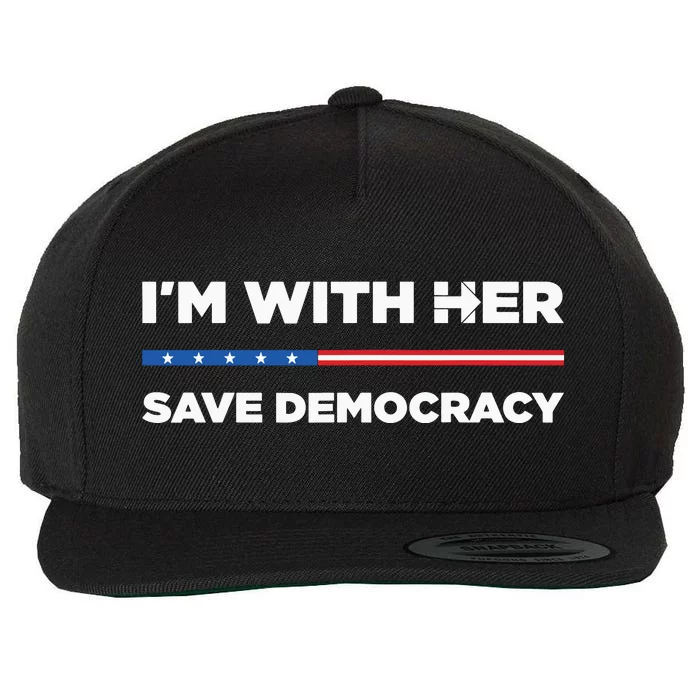 Im With Her Save Democracy 2024 President Wool Snapback Cap