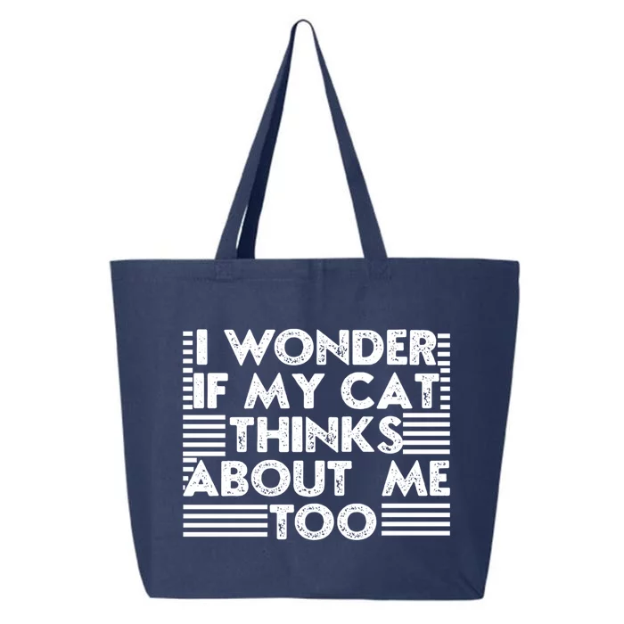 I Wonder If My Cat Thinks About Me Too Cat Mom Lover Guy Great Gift 25L Jumbo Tote