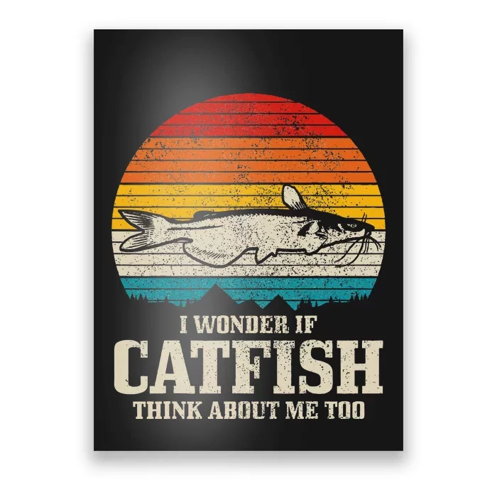 I Wonder If Catfish Think About Me Vintage Funny Catfishing Poster