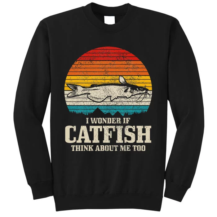 I Wonder If Catfish Think About Me Vintage Funny Catfishing Tall Sweatshirt