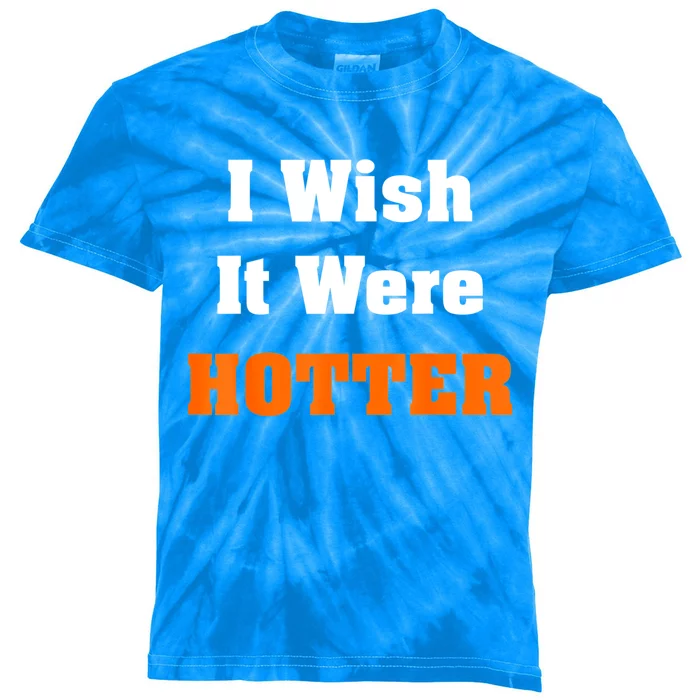 I Wish It Were Hotter Kids Tie-Dye T-Shirt