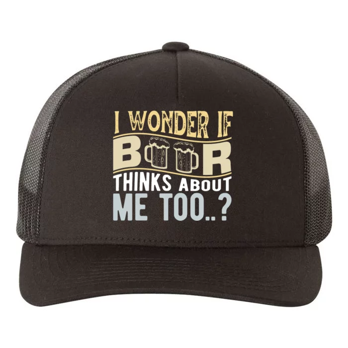 I Wonder If Beer Thinks About Me Too Yupoong Adult 5-Panel Trucker Hat