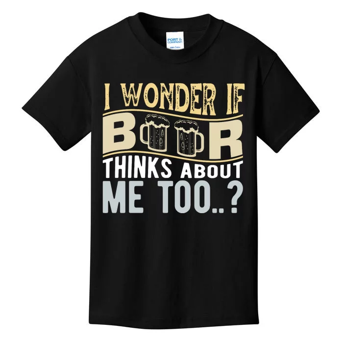 I Wonder If Beer Thinks About Me Too Kids T-Shirt