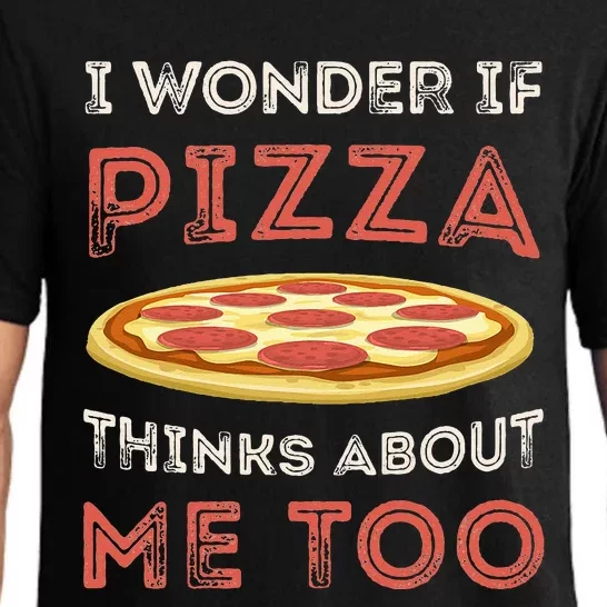 I Wonder If Pizza Thinks About Me Too Funny Dough Crust Pajama Set