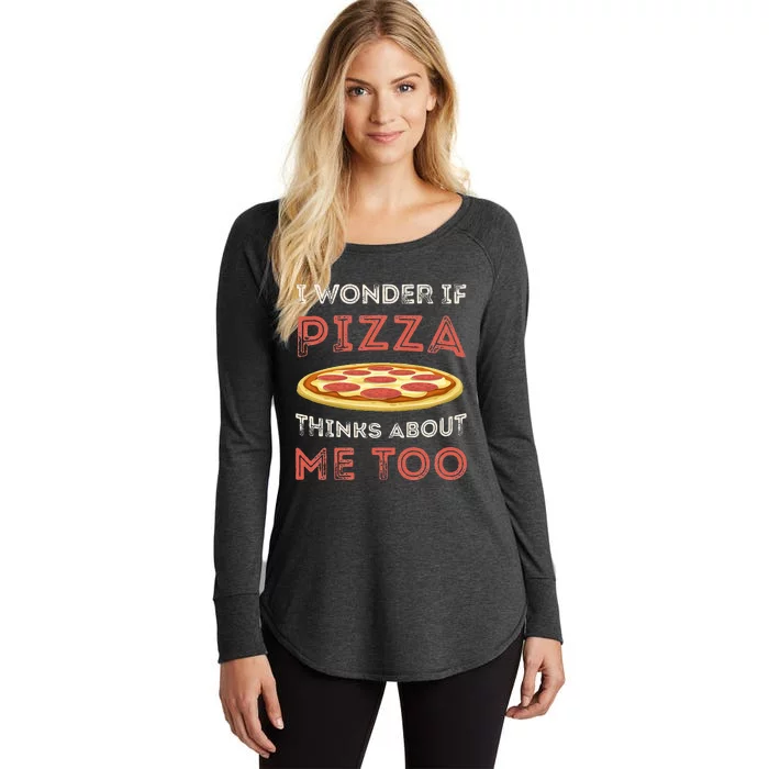 I Wonder If Pizza Thinks About Me Too Funny Dough Crust Women's Perfect Tri Tunic Long Sleeve Shirt