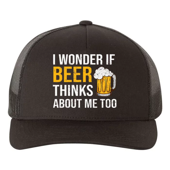 I Wonder If Beer Thinks About Me Too Funny Drinking Beer Yupoong Adult 5-Panel Trucker Hat