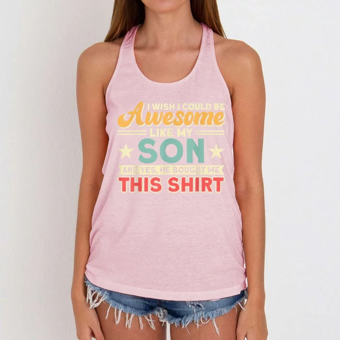 I Wish I Could Be Awesome Like My Son Father Dad Meaningful Gift Women's Knotted Racerback Tank