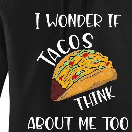 I wonder if tacos think about me too Women's Pullover Hoodie