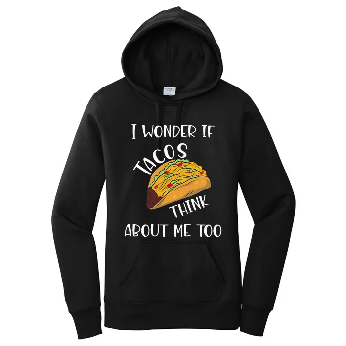 I wonder if tacos think about me too Women's Pullover Hoodie