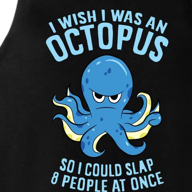 I Wish I Was An Octopus Slap 8 People At Once Funny Octopus Ladies Tri-Blend Wicking Tank