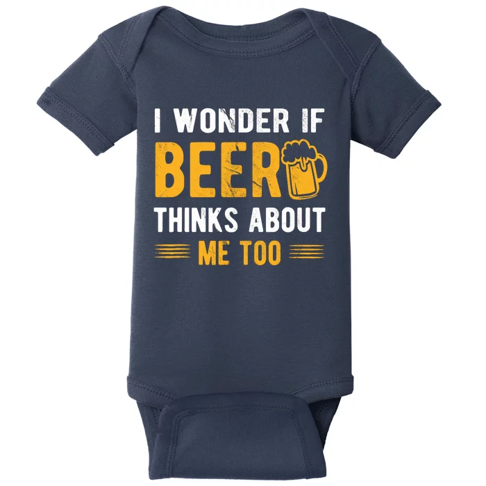 I Wonder If Beer Thinks About Me Too Baby Bodysuit