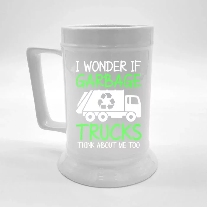 I Wonder If Garbage Trucks Think About Me Recycling Trash Gift Front & Back Beer Stein