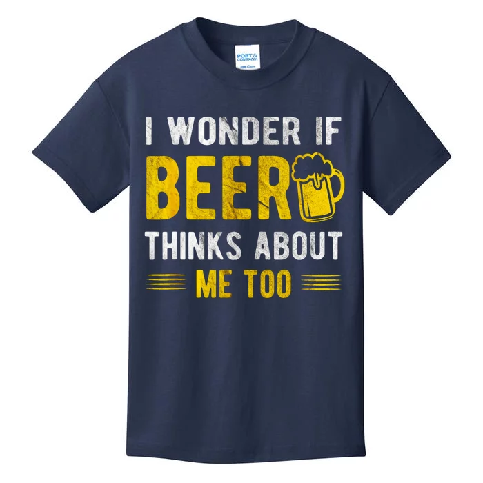 I Wonder If Beer Thinks About Me Too Kids T-Shirt