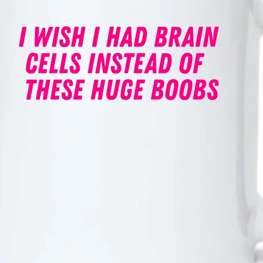 I Wish I Had Brain Cells Instead Of These Huge Boobs Black Color Changing Mug