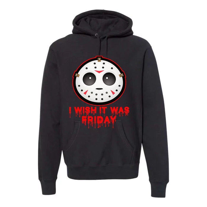 I Wish It Was Friday Cute Halloween Costume 13th Horror Premium Hoodie