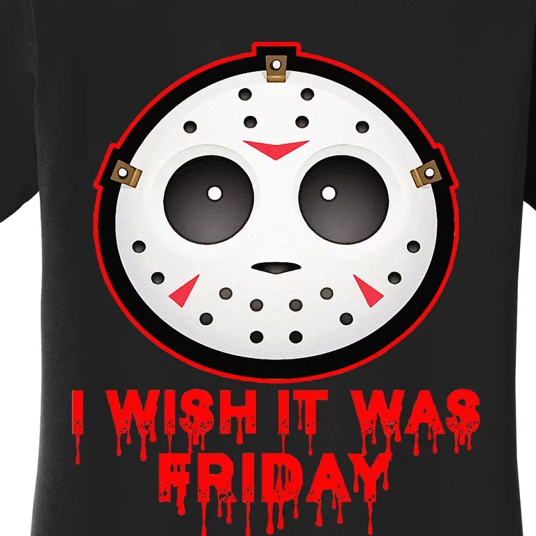 I Wish It Was Friday Cute Halloween Costume 13th Horror Women's T-Shirt