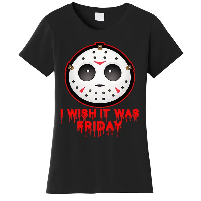 I Wish It Was Friday Cute Halloween Costume 13th Horror Women's T-Shirt