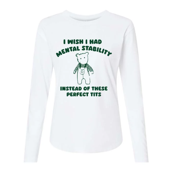 I Wish I Had Mental Stability Womens Cotton Relaxed Long Sleeve T-Shirt