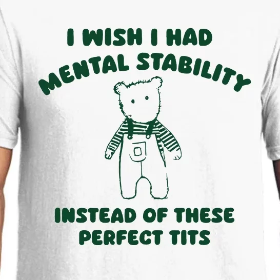 I Wish I Had Mental Stability Pajama Set