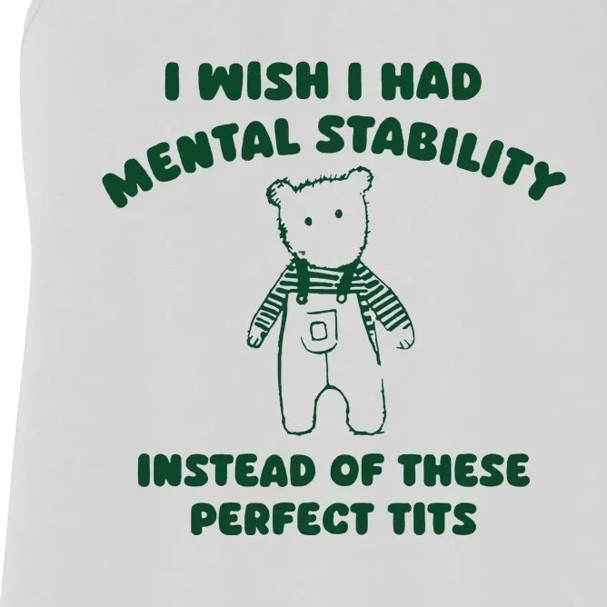 I Wish I Had Mental Stability Women's Racerback Tank