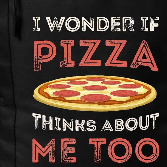 I Wonder If Pizza Thinks About Me Too Funny Dough Crust Daily Commute Backpack