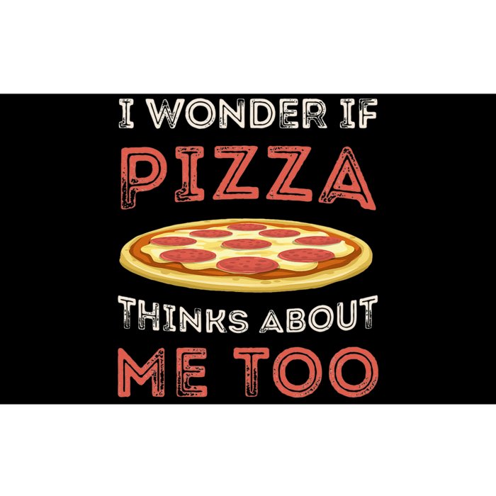 I Wonder If Pizza Thinks About Me Too Funny Dough Crust Bumper Sticker