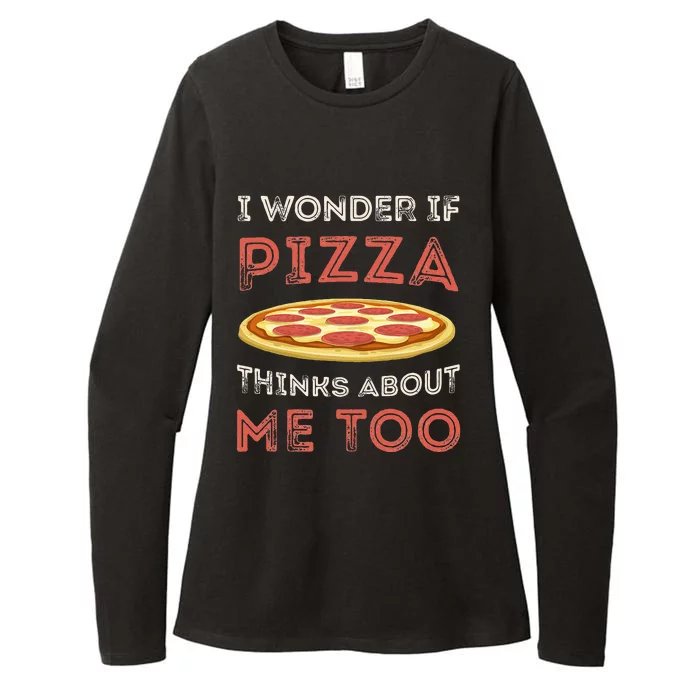 I Wonder If Pizza Thinks About Me Too Funny Dough Crust Womens CVC Long Sleeve Shirt