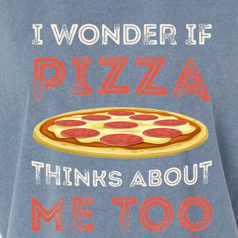 I Wonder If Pizza Thinks About Me Too Funny Dough Crust Garment-Dyed Women's Muscle Tee