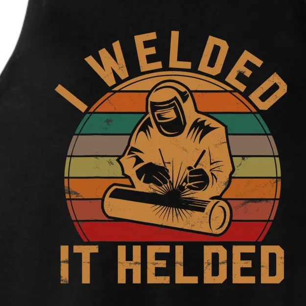 I Welded It Helded Welder Gift Fun Retro Welding Silhouette Ladies Tri-Blend Wicking Tank