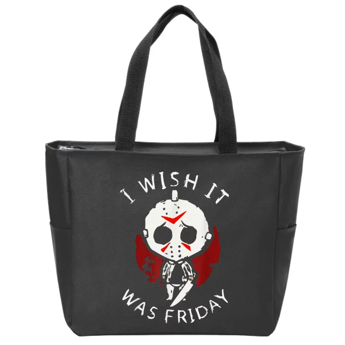 I Wish It Was Friday Funny Halloween Scary Holiday Horror Zip Tote Bag