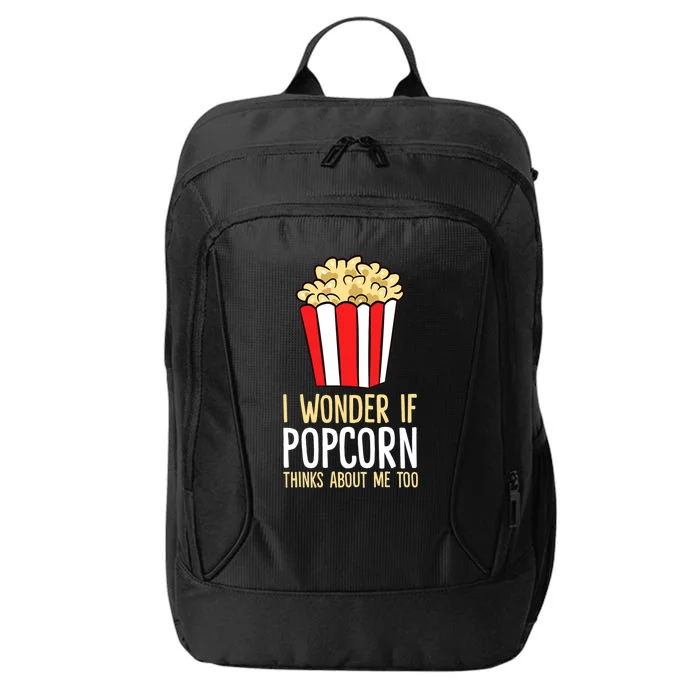 I Wonder If Popcorn Thinks About Me Too Popcorn Lover City Backpack