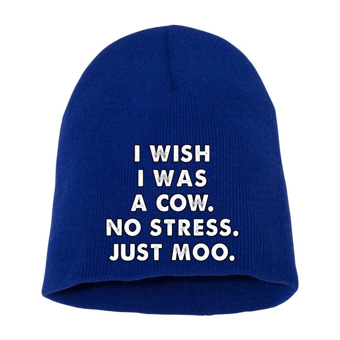 I Wish I Was A Cow Moo Meaningful Gift Short Acrylic Beanie