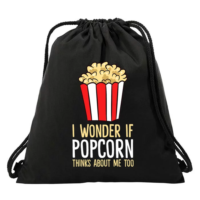 I Wonder If Popcorn Thinks About Me Too Popcorn Lover Drawstring Bag