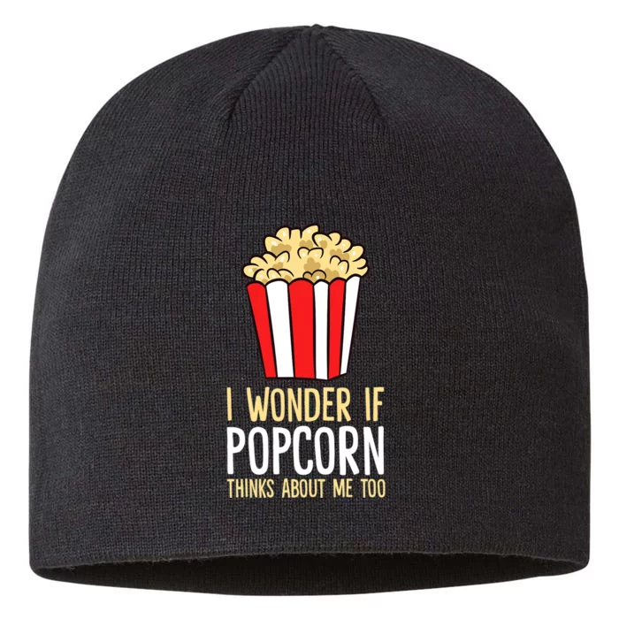 I Wonder If Popcorn Thinks About Me Too Popcorn Lover 8 1/2in Sustainable Knit Beanie