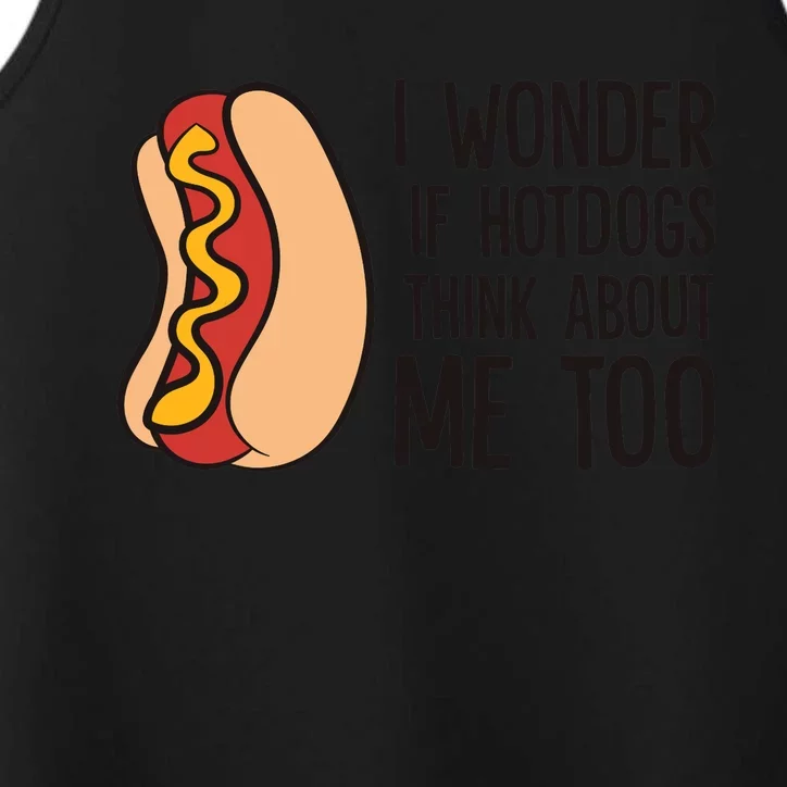 I Wonder If Hotdogs Think About Me Too Funny Hot Dog Performance Tank