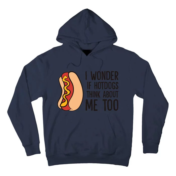 I Wonder If Hotdogs Think About Me Too Funny Hot Dog Tall Hoodie