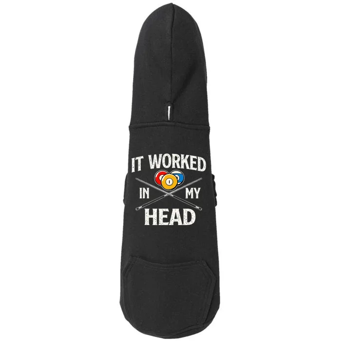 It Worked In My Head Billiard Pool Player Sports Lover Doggie 3-End Fleece Hoodie