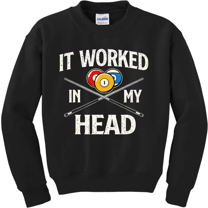 It Worked In My Head Billiard Pool Player Sports Lover Kids Sweatshirt