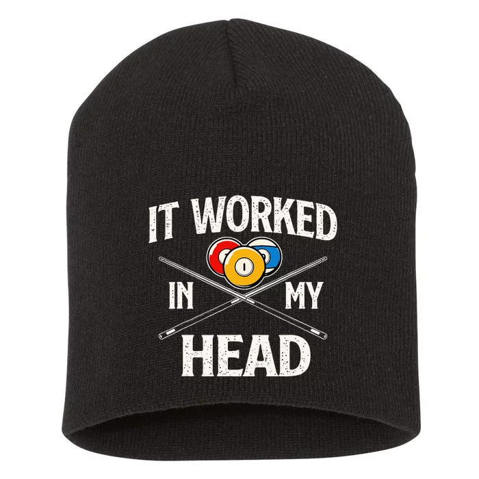 It Worked In My Head Billiard Pool Player Sports Lover Short Acrylic Beanie