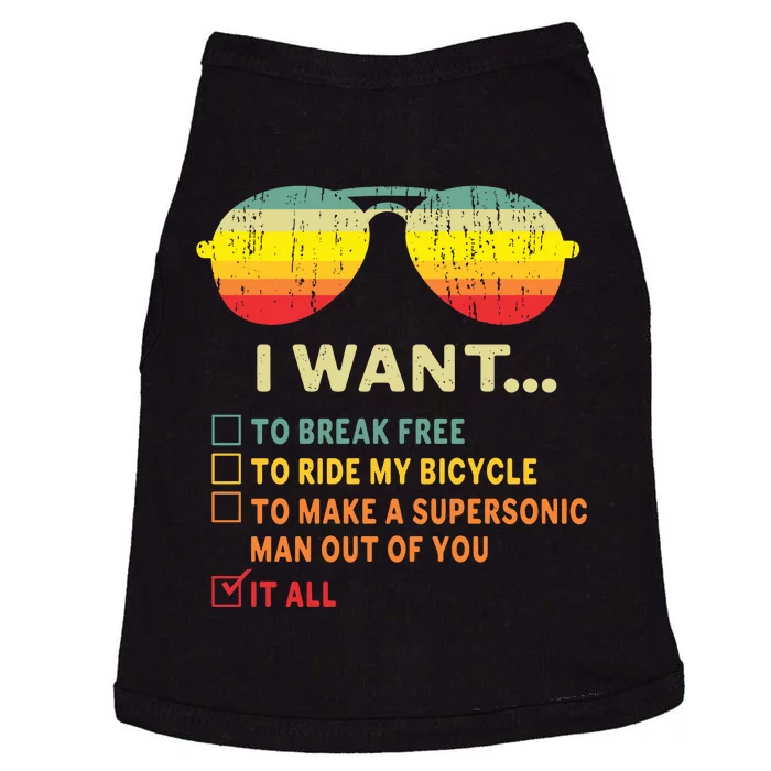 I Want It All To Break Free Ride My Bicycle Funny Doggie Tank