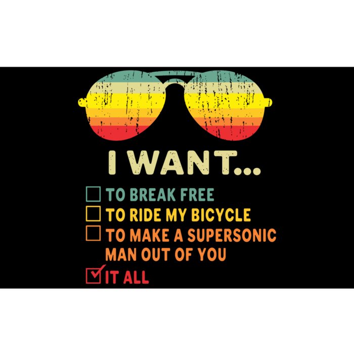 I Want It All To Break Free Ride My Bicycle Funny Bumper Sticker