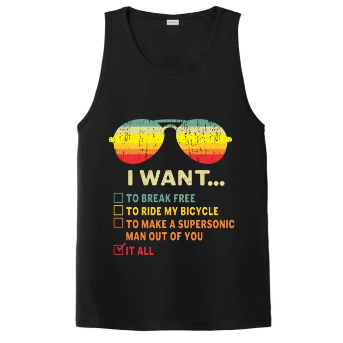 I Want It All To Break Free Ride My Bicycle Funny Performance Tank