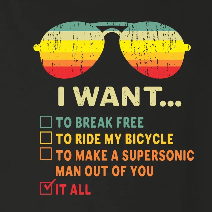 I Want It All To Break Free Ride My Bicycle Funny Toddler Long Sleeve Shirt