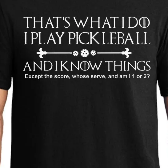 It's What I Do I Play Pickleball and I Know Things Except Pajama Set