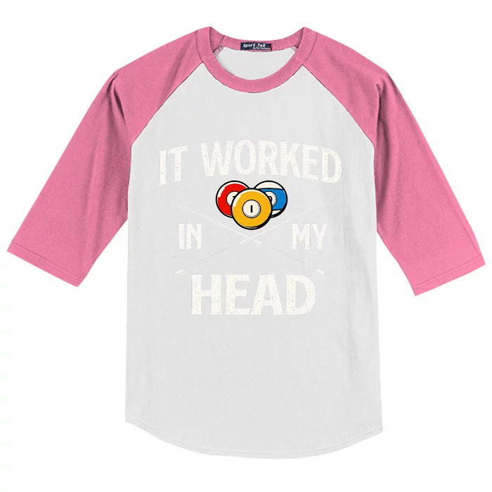 It Worked In My Head  Billiard Pool Player Sports Lover Kids Colorblock Raglan Jersey