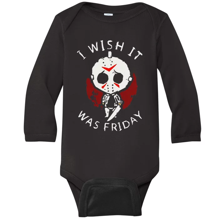 I Wish It Was Friday Funny Halloween Scary Holiday Horror Baby Long Sleeve Bodysuit