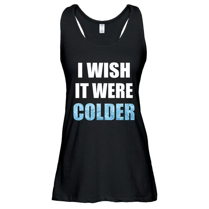 I Wish It Were Colder Funny Ice Cold Snowy Weather Premium Ladies Essential Flowy Tank