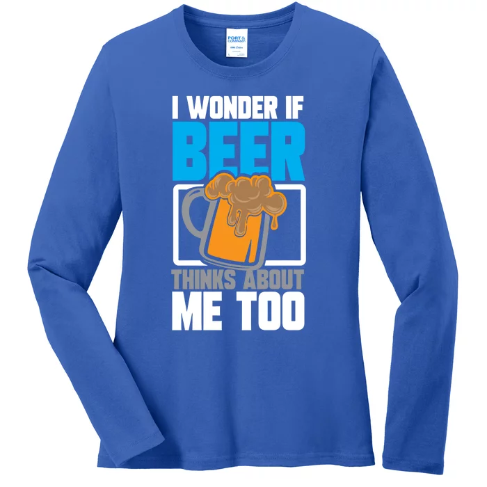 I Wonder If Beer Thinks About Me Too Cool Gift Ladies Long Sleeve Shirt