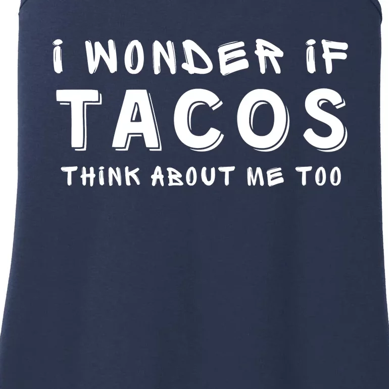 I Wonder If Tacos Think About Me Too Funny Food Lover Gift Ladies Essential Tank